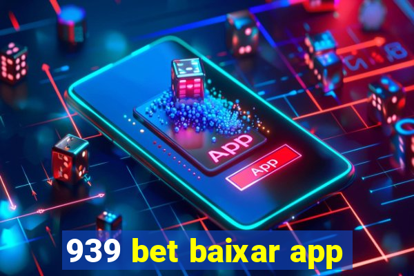 939 bet baixar app